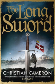 The Long Sword by Christian Cameron, 9781409137511