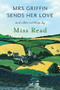 Mrs Griffin Sends Her Love by Miss Read, 9781409148142