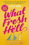 What Fresh Hell (The most hilarious novel you'll read this year) by Lucy Vine, 9781409172239