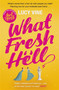 What Fresh Hell (The most hilarious novel you'll read this year) by Lucy Vine, 9781409172239