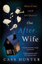 The After Wife by Cass Hunter, 9781409172642