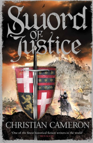 Sword of Justice by Christian Cameron, 9781409172819