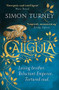 Caligula by Simon Turney, 9781409175186
