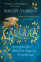 Caligula by Simon Turney, 9781409175186