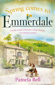 Spring Comes to Emmerdale - 9781409185055 by Pamela Bell, 9781409185055