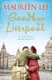 Goodbye Liverpool by Maureen Lee, 9781409192961