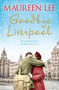 Goodbye Liverpool by Maureen Lee, 9781409192961