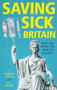 Saving sick Britain (Why we need the 'Health Society') by Martin Yuille, Bill Ollier, 9781526152282