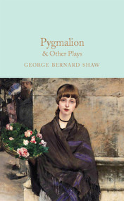 Pygmalion & Other Plays by George Bernard Shaw, Dame Judi Dench, 9781529048001