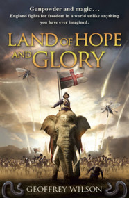 Land of Hope and Glory by Geoffrey Wilson, 9781444721126