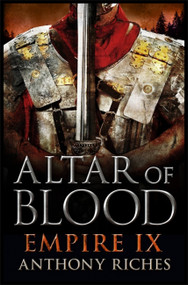 Altar of Blood: Empire IX by Anthony Riches, 9781444732054