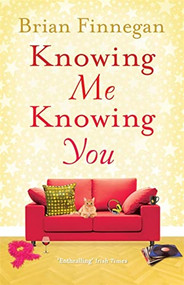 Knowing Me, Knowing You by Brian Finnegan, 9781444742954