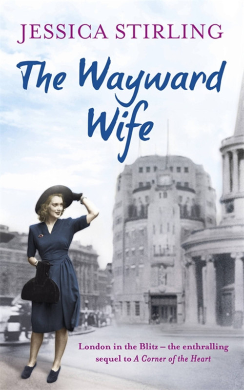 The Wayward Wife by Jessica Stirling, 9781444744606