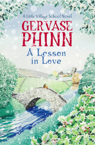 A Lesson in Love by Gervase Phinn, 9781444779370