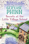 Secrets at the Little Village School by Gervase Phinn, 9781444779417