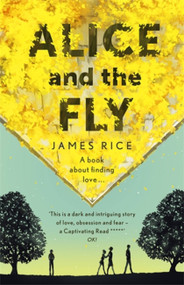 Alice and the Fly by James Rice, 9781444790092