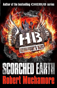 Henderson's Boys: Scorched Earth (Book 7) by Robert Muchamore, 9781444902334
