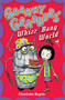Granny Grabbers' Whizz Bang World by Charlotte Haptie, 9781444904086