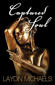 Captured Soul by Laydin  Michaels, 9781626399150