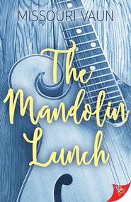 The Mandolin Lunch by Missouri Vaun, 9781635555660