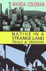 Native in a Strange Land (Trials & Tremors) by Wanda Coleman, 9781574230222
