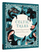 Celtic Tales (Fairy Tales and Stories of Enchantment from Ireland, Scotland, Brittany, and Wales (Irish Books, Mythology Books, Adult Fairy Tales, Celtic Gifts)) by Kate Forrester, 9781452151755