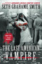 The Last American Vampire by Seth Grahame-Smith, 9781455502110