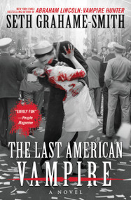 The Last American Vampire by Seth Grahame-Smith, 9781455502110