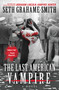 The Last American Vampire by Seth Grahame-Smith, 9781455502110