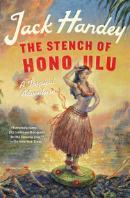 The Stench of Honolulu (A Tropical Adventure) by Jack Handey, 9781455534531
