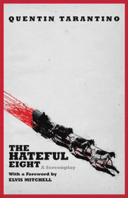The Hateful Eight by Quentin Tarantino, 9781455537334