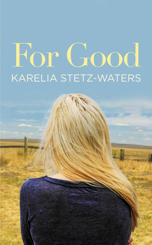 For Good by Karelia Stetz-Waters, 9781455537846