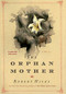 The Orphan Mother (A Novel) - 9781455541737 by Robert Hicks, 9781455541737