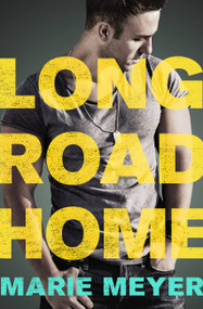Long Road Home by Marie Meyer, 9781455542765