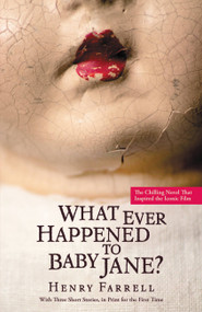 What Ever Happened to Baby Jane? by Henry Farrell, Mitch Douglas, 9781455546756