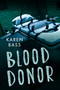Blood Donor by Karen Bass, 9781459826854