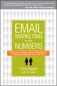 Email Marketing By the Numbers (How to Use the World's Greatest Marketing Tool to Take Any Organization to the Next Level) by Chris Baggott, Ali Sales, 9780470122457