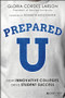 PreparedU (How Innovative Colleges Drive Student Success) by Gloria Cordes Larson, Rosabeth Moss Kanter, 9781119402398