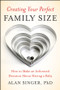 Creating Your Perfect Family Size (How to Make an Informed Decision About Having a Baby) by Alan Singer, 9780470900314