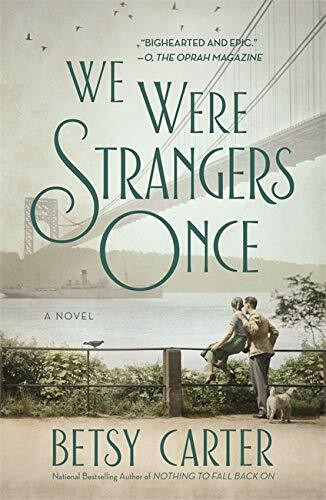 We Were Strangers Once by Betsy Carter, 9781455571444