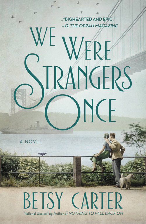 We Were Strangers Once by Betsy Carter, 9781455571444