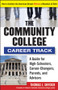 The Community College Career Track (How to Achieve the American Dream without a Mountain of Debt) by Thomas Snyder, 9781118271698