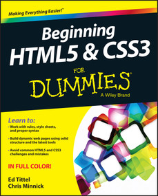 Beginning HTML5 and CSS3 For Dummies by Ed Tittel, Chris Minnick, 9781118657201