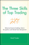 The Three Skills of Top Trading (Behavioral Systems Building, Pattern Recognition, and Mental State Management) by Hank Pruden, 9780470050637
