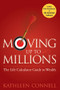 Moving Up to Millions (The Life Calculator Guide to Wealth) by Kathleen Connell, 9780470131817
