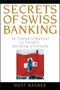 Secrets of Swiss Banking (An Owner's Manual to Quietly Building a Fortune) by Hoyt Barber, 9780470136713