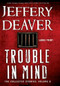 Trouble in Mind (The Collected Stories, Volume 3) - 9781455576265 by Jeffery Deaver, 9781455576265