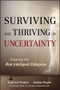 Surviving and Thriving in Uncertainty (Creating The Risk Intelligent Enterprise) by Frederick Funston, Stephen Wagner, 9780470247884