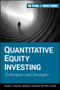 Quantitative Equity Investing (Techniques and Strategies) by Frank J. Fabozzi, Sergio M. Focardi, Petter N. Kolm, 9780470262474