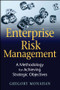 Enterprise Risk Management (A Methodology for Achieving Strategic Objectives) by Gregory Monahan, 9780470372333